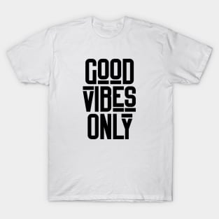 Good vibes only T-Shirt